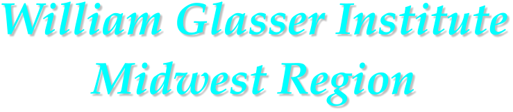 William Glasser Institute Midwest Region